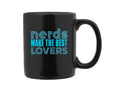 Nerds Make the Best Lovers Mug