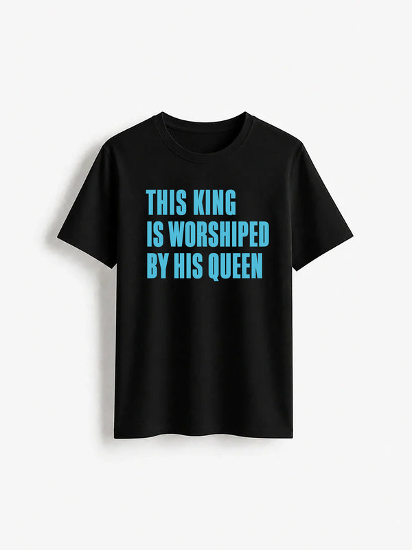 This King is Worshipped by His Queen Short Sleeved T-Shirt